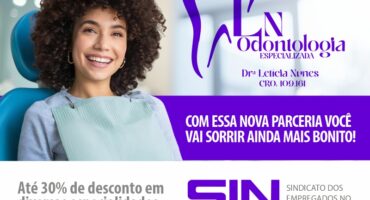 SINCOMERCIÁRIOS FIRMA PARCERIA COM A CLÍNICA LN ODONTOLOGIA E OFERECE DESCONTOS A ASSOCIADOS