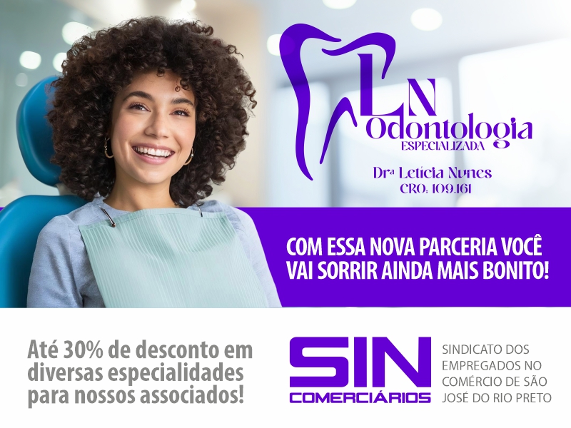 SINCOMERCIÁRIOS FIRMA PARCERIA COM A CLÍNICA LN ODONTOLOGIA E OFERECE DESCONTOS A ASSOCIADOS