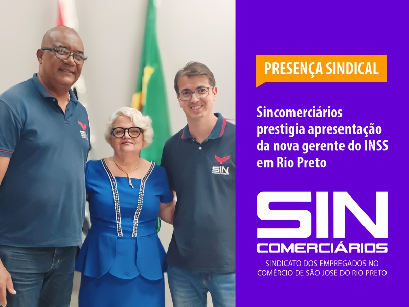Sincomerciários marca presença no Coquetel de Apresentação da nova Gerente-Executiva do INSS em São José do Rio Preto
