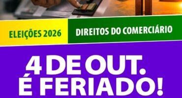 ELEIÇÕES 2026 – TRABALHO NO COMÉRCIO
